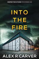 Into the Fire 1985857863 Book Cover