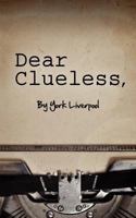 Dear Clueless, 0984682910 Book Cover