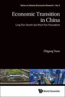 Economic Transition in China: Long-Run Growth and Short-Run Fluctuations 9814569976 Book Cover