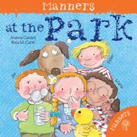 Mind Your Manners: At the Park (Mind Your Manners Series) 1908177101 Book Cover