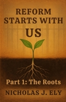 Reform Starts With Us B0FJZY9S7G Book Cover