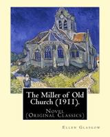 The Miller of Old Church 1518607411 Book Cover