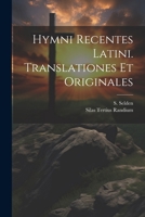 Hymni Recentes Latini. Translationes et Originales 1022683578 Book Cover