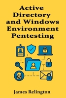 Active Directory and Windows Environment Pentesting B0FKH9CB93 Book Cover
