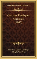 Oeuvres Poetiques Choisies (1905) 1160766509 Book Cover