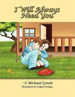 I Will Always Need You 1606931415 Book Cover