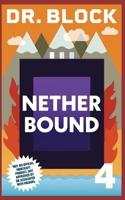 Nether Bound: An Unofficial Gaming Adventure Book for Minecrafters 1958048364 Book Cover