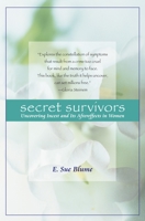 Secret Survivors: Uncovering Incest and Its Aftereffects in Women 0345419456 Book Cover