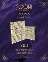 Sudoku For Beginners: 200 Easy To Moderate Beginner Level Puzzles With Solutions For Adults & Seniors. Large Print. Volume 5 of 10. 1700044192 Book Cover