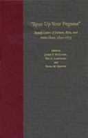Spur Up Your Pegasus: Family Letters of Salmon, Kate, and Nettie Chase, 1844-1873 0873389883 Book Cover