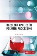 Rheology Applied in Polymer Processing 1032384190 Book Cover