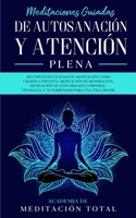 Meditaciones Guiadas de Autosanación y Atención Plena: : Múltiples Secuencias de Meditación como Chakra Curativo, Meditación de Respiración, Meditació B08HQ4XVGS Book Cover