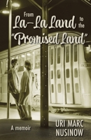 From La-La Land to the "Promised Land" B0FG6X4V1S Book Cover