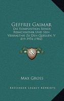 Geffrei Gaimar: Die Komposition Seiner Reimchronik Und Sein Verhaltnis Zu Den Quellen, V 819-3974 (1902) 1161177124 Book Cover