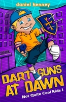 Dart Guns at Dawn 1947865358 Book Cover