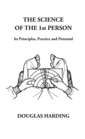 Science of the 1st Person: Its Principles, Practice and Potential 1908774738 Book Cover