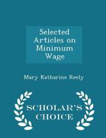 Selected Articles on Minimum Wage 0469306440 Book Cover