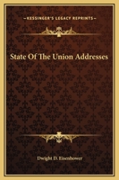 State of the Union Addresses of Dwight D. Eisenhower 1511587059 Book Cover