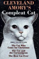 The Best Cat Ever/ The Cat Who Came For Christmas/ The Cat and the Curmudgeon 0965027384 Book Cover