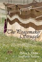 The Peacemaker Struggle 147506277X Book Cover
