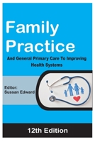 Family Practice and General Primary Care to Improving Health Systems B0BCRXDKN8 Book Cover