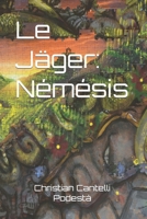 Le Jäger : Némésis (L'épopée fantastique du Jäger) B0CKTP57K9 Book Cover