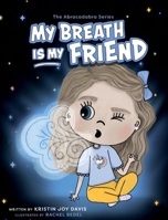 My Breath Is My Friend B0FRC4Q4XJ Book Cover
