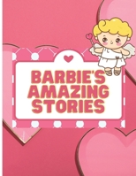 Barbie's Amazing Stories: "Captivating Tales and Life Lessons in 'Barbie's Amazing Stories'", B0CPYQJDGS Book Cover