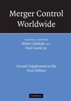 Merger Control Worldwide: Second Supplement to the First Edition 0521724139 Book Cover