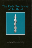 The Early Prehistory of Scotland 0748606777 Book Cover