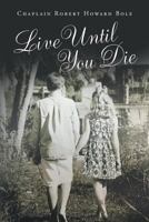 Live Until You Die 163568546X Book Cover