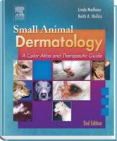 Small Animal Dermatology: A Color Atlas and Therapeutic Guide 0721628257 Book Cover