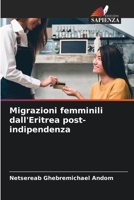 Migrazioni femminili dall'Eritrea post-indipendenza 6205723271 Book Cover