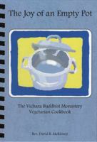 The Joy of an Empty Pot: The Vichara Buddhist Monastery Vegetarian Cookbook 0989306615 Book Cover