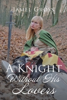 A Knight Without His Lovers 1524640247 Book Cover