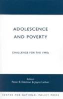 Adolescence and Poverty: Challenge for the 1990's 0944237320 Book Cover