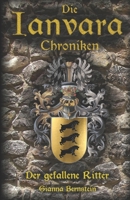 Die Ianvara-Chroniken: Teil 1: Der gefallene Ritter B09TZM7ZXB Book Cover