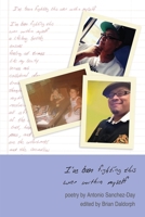 I’ve been fighting this war within myself: poetry 1956578331 Book Cover