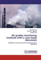 Air quality monitoring methods with a case study discussion 6200475253 Book Cover