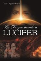 La Fe Que Derrot� a Lucifer 1506528597 Book Cover