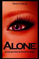 Alone: A Collection of Short Stories 1091085323 Book Cover