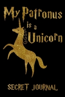 My Patronus Is A Unicorn: 120 Page Blank Line Journal, Notebook 1699091420 Book Cover