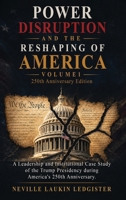 Power, Disruption, and the Reshaping of America: A Leadership and Institutional Case Study of the Trump Presidency during America's 250th B0H8QC9HY8 Book Cover