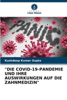 "Die Covid-19-Pandemie Und Ihre Auswirkungen Auf Die Zahnmedizin" (German Edition) 6208168139 Book Cover