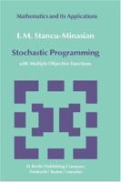 Stochastic Programming: with Multiple Objective Functions (Mathematics and its Applications) 9027717141 Book Cover