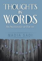 Thoughts in Words: An Anthology of Poetry 1499059698 Book Cover