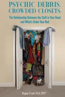 Psychic Debris, Crowded Closets 1979044600 Book Cover