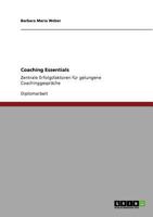 Coaching Essentials: Zentrale Erfolgsfaktoren f�r gelungene Coachinggespr�che 3640706579 Book Cover