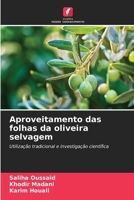 Aproveitamento das folhas da oliveira selvagem (Portuguese Edition) 6630189000 Book Cover