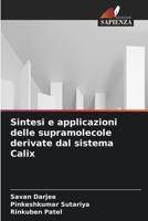 Sintesi e applicazioni delle supramolecole derivate dal sistema Calix (Italian Edition) 6630161246 Book Cover